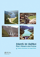 Dams in Japan: Past, Present and Future
