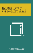 Dan Dunn, Secret Operative 48, and the Underworld Gorillas