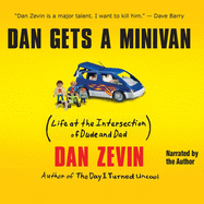Dan Gets a Minivan Lib/E: Life at the Intersection of Dude and Dad