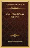 Dan Hyland Police Reporter