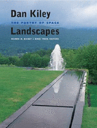 Dan Kiley: Landscapes. The Poetry of Space - Treib, Marc, and Rainey, Reuben M.