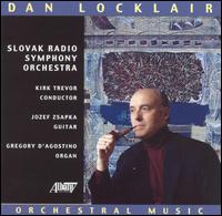 Dan Locklair: Orchestral Music - Gregory D'Agostino (organ); Jozef Zsapka (guitar); Slovak Radio Symphony Orchestra; Kirk Trevor (conductor)