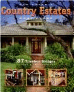 Dan Sater's Country Estates: 87 Timeless Designs in Town & Country Style - Sater, Dan F, II