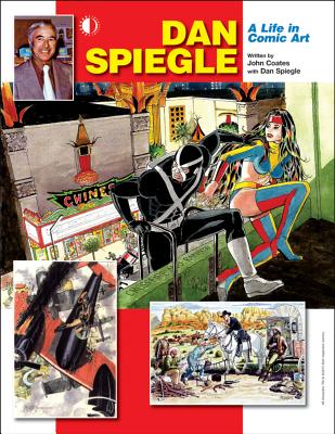 Dan Spiegle: A Life in Comic Art - Coates, John, Professor, and Spiegle, Dan