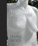 Dana Hoey: The Phantom Sex