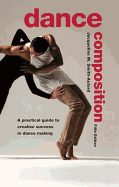 Dance Composition: A Practical Guide to Creative Success in Dance Making