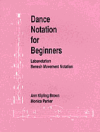 Dance Notation for Beginners: Labanotation & Benesh Movement Notation