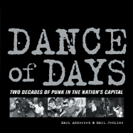 Dance of Days: Two Decades of Punk in the Nation's Capital