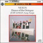 Dance of the Octopus - Judy Loman (harp); Nexus