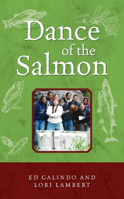 Dance of the Salmon - Galindo, Ed, and Lambert, Lori