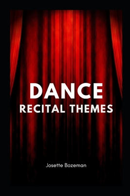 Dance Recital Themes - Bozeman, Josette