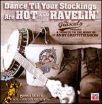 Dance Til Your Stockings Are Hot & Ravelin': A Tribute to the Music of The Andy Griffit