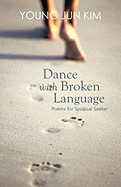 Dance with Broken Language: Poems for Spiritual Seeker
