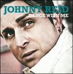 Dance with Me - Johnny Reid