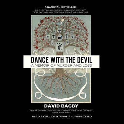 Dance with the Devil: A Memoir of Murder and Loss - Bagby, David, and Edwards, Allan (Read by)