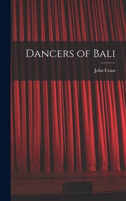 Dancers of Bali - Coast, John