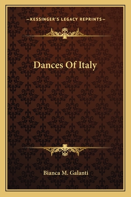 Dances Of Italy - Galanti, Bianca M