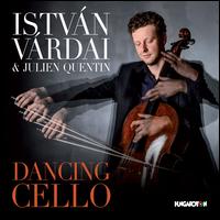 Dancing Cello - Istvn Vrdai (cello); Julien Quentin (piano)