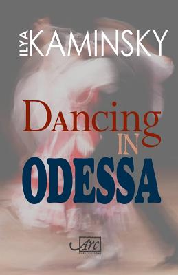 Dancing in Odessa - Kaminsky, Ilya