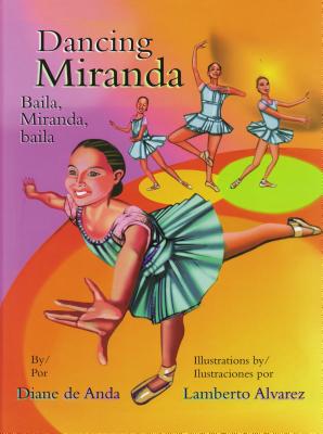 Dancing Miranda/Baila, Miranda, Baila - De Anda, Diane, and Castilla, Julia Mercedes (Translated by)