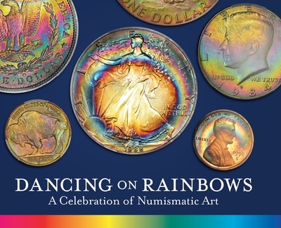 Dancing on Rainbows: A Celebration of Numismatic Art - Biv, Roy G