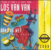 Dancing Wet (Bailando Mojao) - Los Van Van