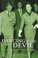 Dancing with the Devil: The Windsors and Jimmy Donahue - Wilson, Christopher