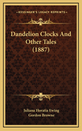 Dandelion Clocks and Other Tales (1887)