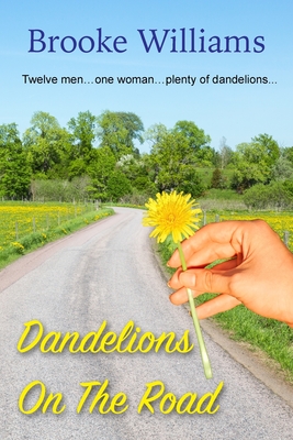 Dandelions on the Road - Williams, Brooke