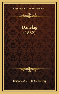 Danelag (1882) - Steenstrup, Johannes C H R