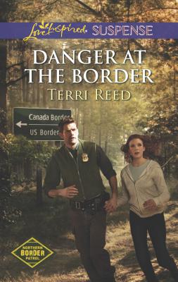 Danger at the Border - Reed, Terri
