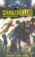 Danger Club Volume 1