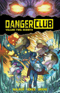 Danger Club Volume 2: Rebirth