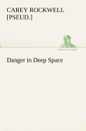 Danger in Deep Space