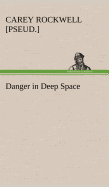 Danger in Deep Space