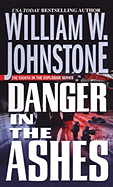 Danger in the Ashes - Johnstone, William W