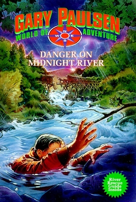 Danger on Midnight River: World of Adventure Series, Book 6 - Paulsen, Gary