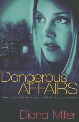 Dangerous Affairs - Miller, Diana