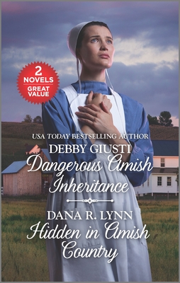 Dangerous Amish Inheritance and Hidden in Amish Country: A 2-In-1 Collection - Giusti, Debby, and Lynn, Dana R
