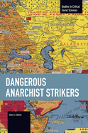 Dangerous Anarchist Strikers