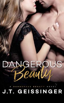 Dangerous Beauty - Geissinger, J T