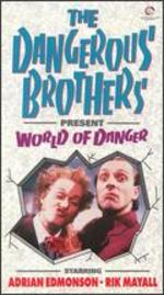 Dangerous Brothers Present "World of Danger"