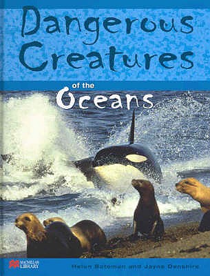 Dangerous Creatures the Oceans Macmillan Library - Bateman, Helen, and Denshire, Jayne