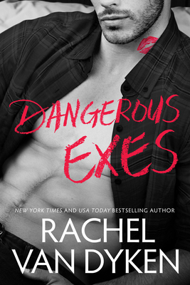 Dangerous Exes - Van Dyken, Rachel