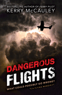 Dangerous Flights: What Could Possibly Go Wrong?