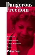 Dangerous Freedom: Fusion and Fragmentation in Toni Morrisonas Novels