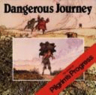 Dangerous Journey - Buyan, John, and Bunyan, John