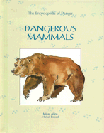 Dangerous Mammals(oop) - Peissel, Michel, and Allen, Missy