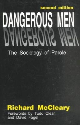 Dangerous Men: The Sociology of Parole - McCleary, Richard
