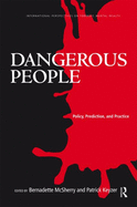 Dangerous People: Policy, Prediction, and Practice